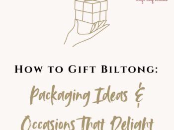 How to Gift Biltong